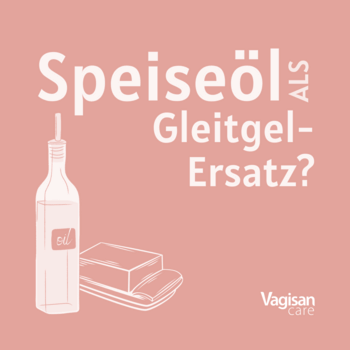 Grafische Darstellung einer Flasche Olivenöl und einem Stück Butter als Sinnbild für Speiseöl als Gleitgel-Ersatz