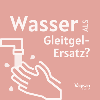 Grafische Darstellung von Händen, die unter einen Wasserhahn gehalten werden, als Sinnbild für Wasser als Gleitgel-Ersatz